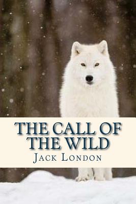 The Call of the Wild By Ravell (Editor), Jack London Cover Image