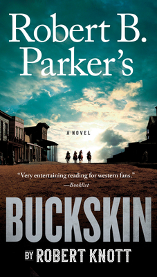 Robert B. Parker's Buckskin (A Cole and Hitch Novel #10)