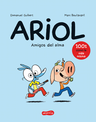 Ariol. Amigos del alma (Happy as a pig - Spanish edition) By Emmanuel Guibert Cover Image