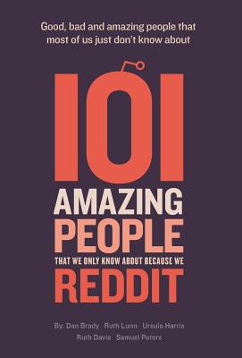 101 amazing people that we only know about because we reddit Cover Image