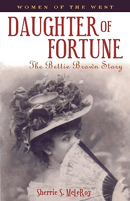 Daughter of Fortune: The Bettie Brown Story
