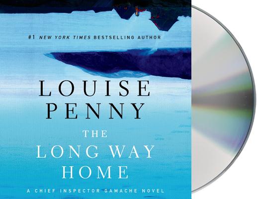 The Long Way Home: A Chief Inspector Gamache Novel By Louise Penny, Ralph Cosham (Read by) Cover Image