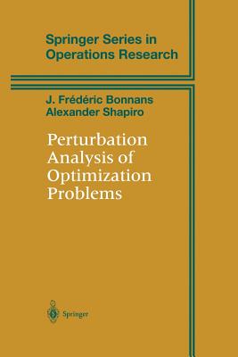 Perturbation Analysis of Optimization Problems (Springer Operations ...