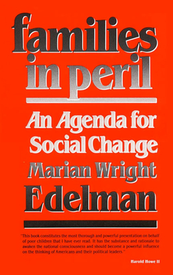 Families in Peril: An Agenda for Social Change (W. E. B. Du Bois Lectures #2)