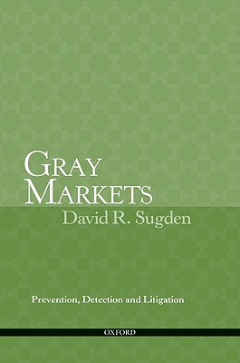 Gray Markets: Prevention, Detection and Litigation Cover Image