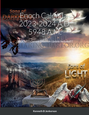 Enoch Calendar 2023-2024 A.D. 5948 A.M.: URGENT!!! Current Situation Update Included!!! Cover Image