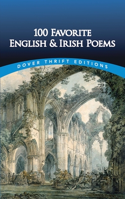 100 Favorite English and Irish Poems (Dover Thrift Editions: Poetry)