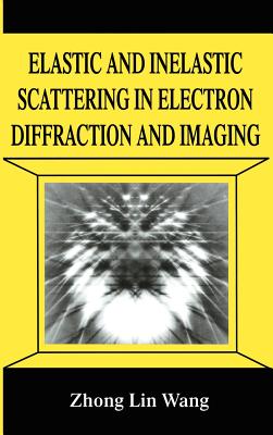 Elastic and Inelastic Scattering in Electron Diffraction and Imaging (NATO Asi Series) Cover Image