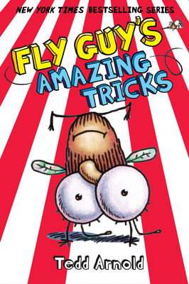 Fly Guy's Amazing Tricks (Fly Guy #14) By Tedd Arnold, Tedd Arnold (Illustrator) Cover Image