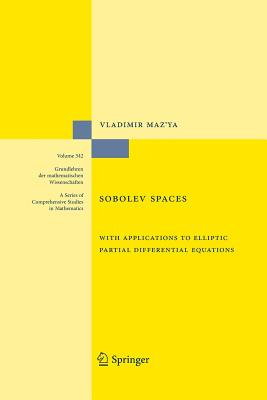 Sobolev Spaces: With Applications to Elliptic Partial Differential Equations (Grundlehren Der Mathematischen Wissenschaften #342)