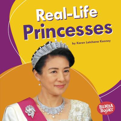 Real-Life Princesses By Karen Kenney Cover Image