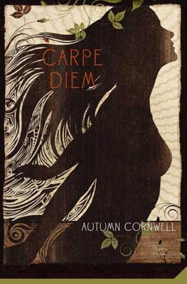 Carpe Diem By Autumn Cornwell Cover Image