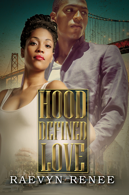 Hood Defined Love By Raevyn Renee Cover Image