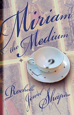 Miriam the Medium By Rochelle Shapiro Cover Image