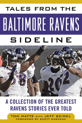 Tales from the Baltimore Ravens Sideline: A Collection of the