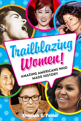 Trailblazing Women!: Amazing Americans Who Made History (Multicultural History & Heroes Collection)