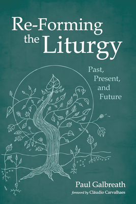 Re-Forming the Liturgy Cover Image