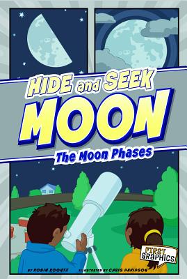 Hide and Seek Moon: The Moon Phases (First Graphics: Nature Cycles) Cover Image