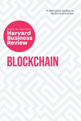 Blockchain: The Insights You Need from Harvard Business Review Cover Image