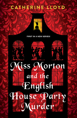 Miss Morton and the English House Party Murder: A Riveting Victorian Mystery (A Miss Morton Mystery #1) Cover Image