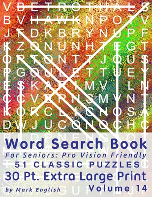 Word Search Book For Seniors: Pro Vision Friendly, 51 Classic Puzzles, 30 Pt. Extra Large Print, Vol. 14 By Mark English Cover Image