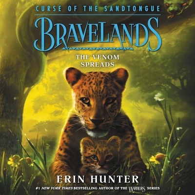 Bravelands: Curse of the Sandtongue #2: The Venom Spreads By Erin Hunter, James Fouhey (Read by) Cover Image