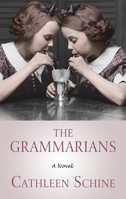 The Grammarians By Cathleen Schine Cover Image