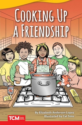 Cooking Up a Friendship (Literary Text) Cover Image