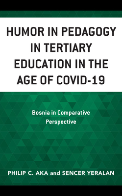 Humor in Pedagogy in Tertiary Education in the Age of Covid-19: Bosnia in Comparative Perspective Cover Image