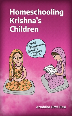 Homeschooling Krishna's Children By Aruddha Devi Dasi Cover Image