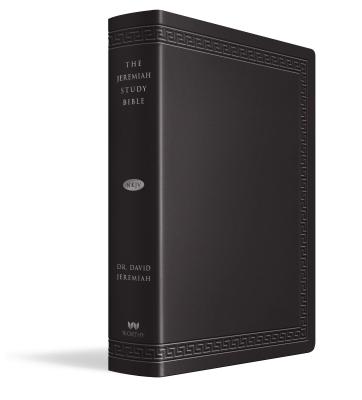 The Jeremiah Study Bible, NKJV Large Print Edition, Black LeatherLuxe®: What It Says. What It Means. What It Means for You. By Dr. David Jeremiah Cover Image