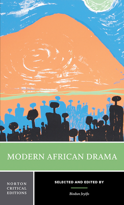 Modern African Drama (Norton Critical Editions) Cover Image