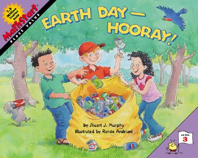 Earth Day--Hooray!: A Springtime Book For Kids (MathStart 3) By Stuart J. Murphy, Renée Andriani (Illustrator) Cover Image