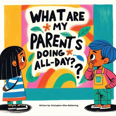What are my parents doing all-day? Cover Image