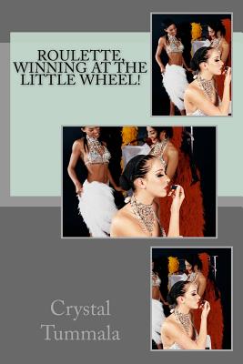Roulette, Winning at The Little Wheel! Cover Image