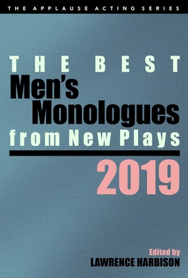 The Best Men's Monologues from New Plays, 2019 (Applause Acting) By Lawrence Harbison (Editor) Cover Image
