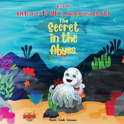 WELCOME TO OLLI'S UNDERSEA WORLD Book II: There is a secret in the Abyss Cover Image