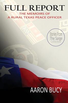 Full Report: The Memoirs of a Rural Texas Peace Officer