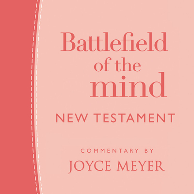 Battlefield of the Mind New Testament Lib/E By Joyce Meyer, Jodi Carlisle (Read by) Cover Image