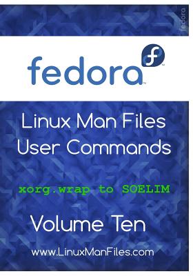 Fedora Linux Man Files: User Commands Volume 10 Cover Image