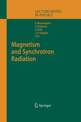 Magnetism and Synchrotron Radiation (Lecture Notes in Physics #565) By E. Beaurepaire (Editor), F. Scheurer (Editor), G. Krill (Editor) Cover Image