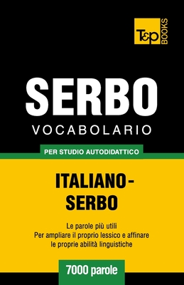 Vocabolario Italiano-Serbo per studio autodidattico - 7000 parole Cover Image