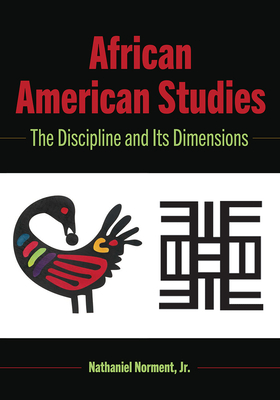 African American Studies: The Discipline and Its Dimensions (Black Studies and Critical Thinking #110) Cover Image