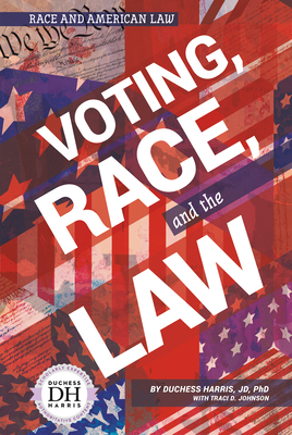 Voting, Race, and the Law (Race and American Law)
