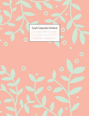 Graph Composition Notebook: Grid Paper Notebook: Large Size 8.5x11 Inches, 110 pages. Notebook Journal: Coral Aqua Flowers Workbook for Preschoole Cover Image