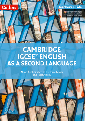 Cambridge IGCSE® English as a Second Language: Teacher Guide (Cambridge International Examinations) Cover Image
