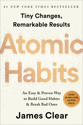 Atomic Habits: An Easy & Proven Way to Build Good Habits & Break Bad Ones Cover Image