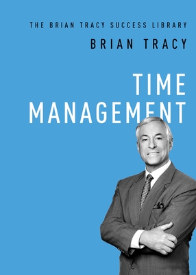 Time Management (Brian Tracy Success Library) Cover Image