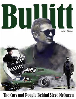Bullitt: The Cars and People Behind Steve McQueen Cover Image