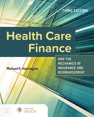 Health Care Finance and the Mechanics of Insurance and Reimbursement